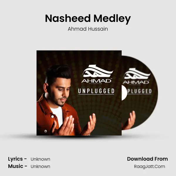 Nasheed Medley MP3 Song by Ahmad Hussain Cover