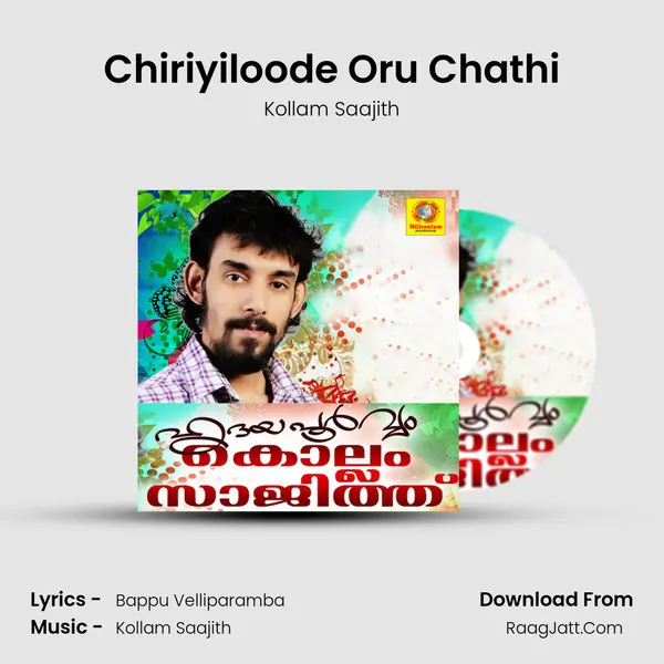Chiriyiloode Oru Chathi MP3 Song by Kollam Saajith Cover