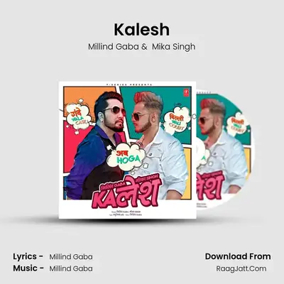 Kalesh - Millind Gaba