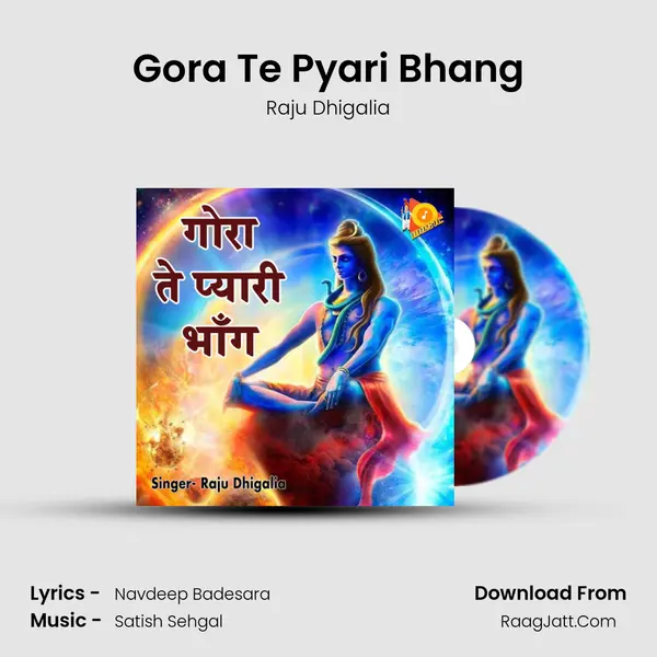 Gora Te Pyari Bhang - Raju Dhigalia