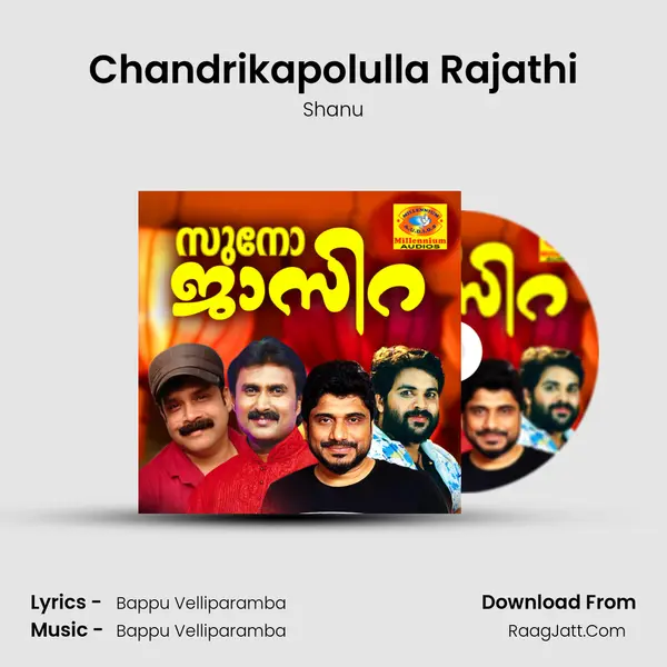 Chandrikapolulla Rajathi MP3 Song by Shanu Cover