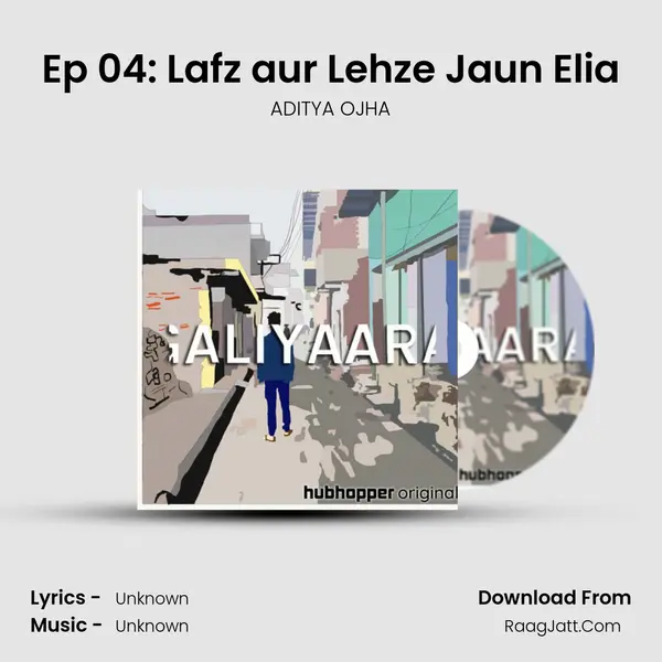 Ep 04: Lafz aur Lehze Jaun Elia MP3 Song by ADITYA OJHA Cover
