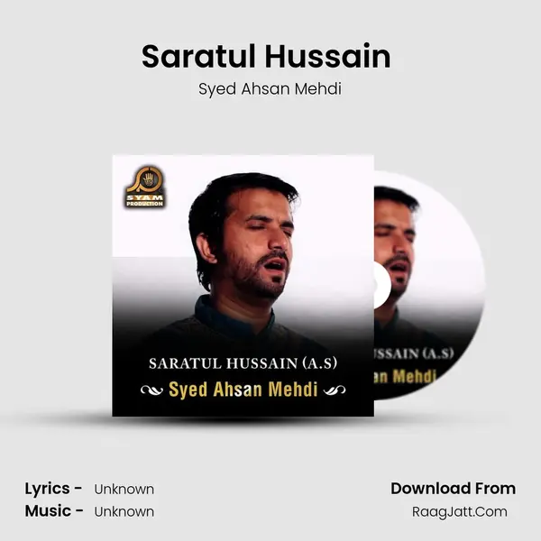 Saratul Hussain (A.S) - Single - Syed Ahsan Mehdi