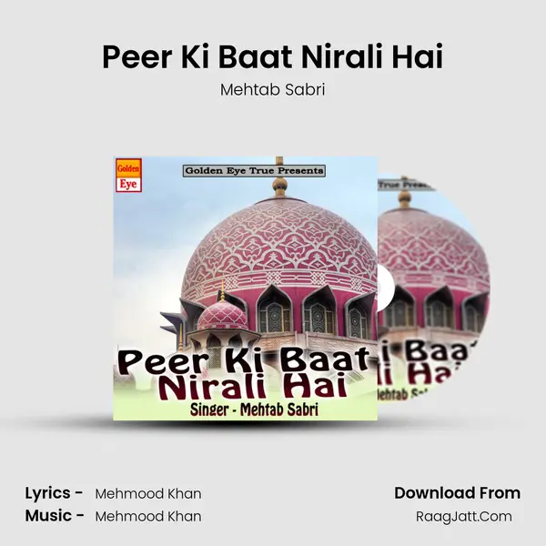 Peer Ki Baat Nirali Hai - Mehtab Sabri