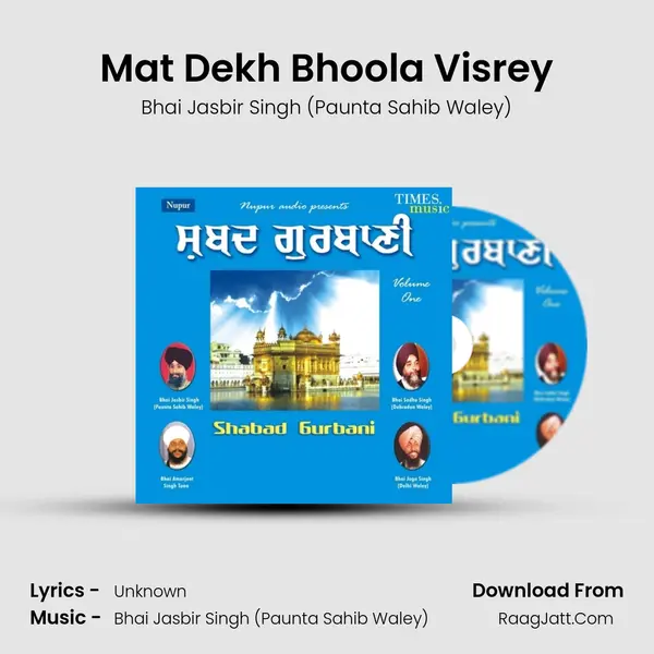 Mat Dekh Bhoola Visrey MP3 Song by Bhai Jasbir Singh (Paunta Sahib Waley) Cover