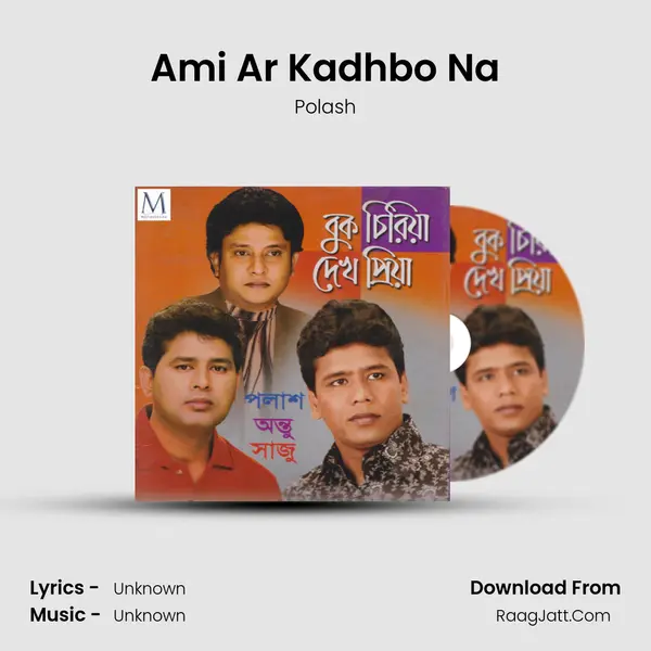 Ami Ar Kadhbo Na MP3 Song by Polash Cover
