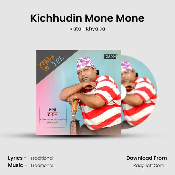 Kichhudin Mone Mone MP3 Song by Ratan Khyapa Cover