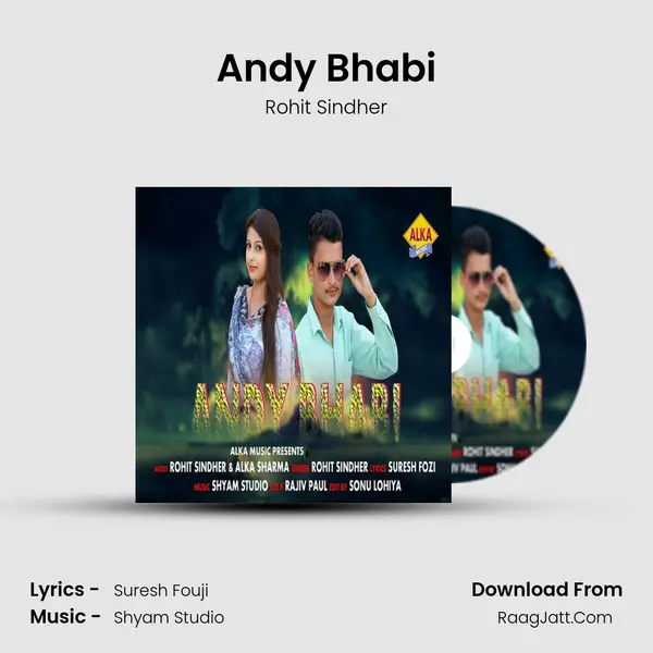Andy Bhabi - Rohit Sindher