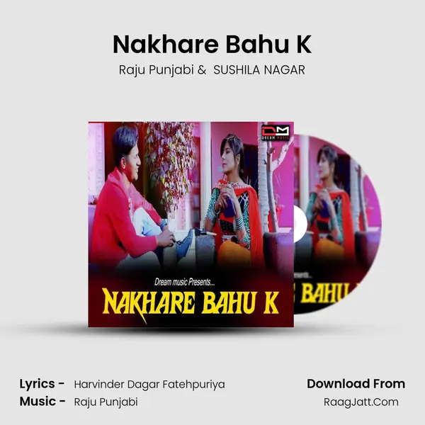 Nakhare Bahu K - Raju Punjabi