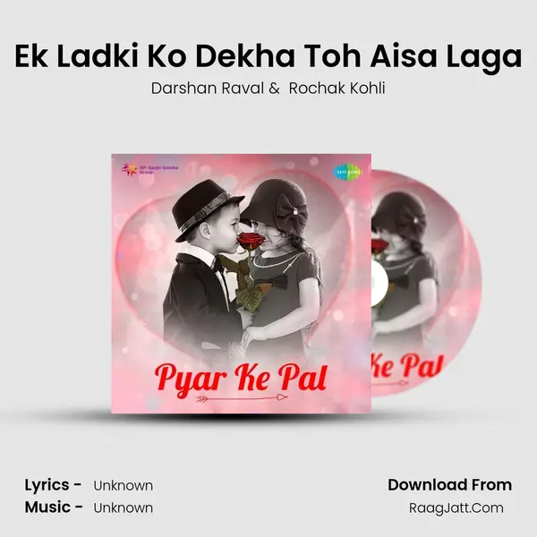 Ek Ladki Ko Dekha Toh Aisa Laga MP3 Song by Darshan Raval Cover