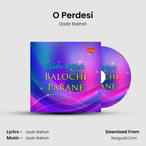 O Perdesi MP3 Song by Qadir Bakhsh Cover