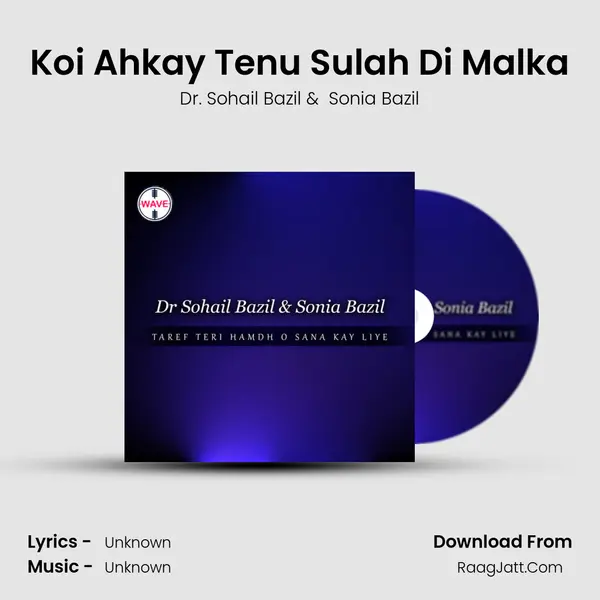 Koi Ahkay Tenu Sulah Di Malka MP3 Song by Dr. Sohail Bazil Cover