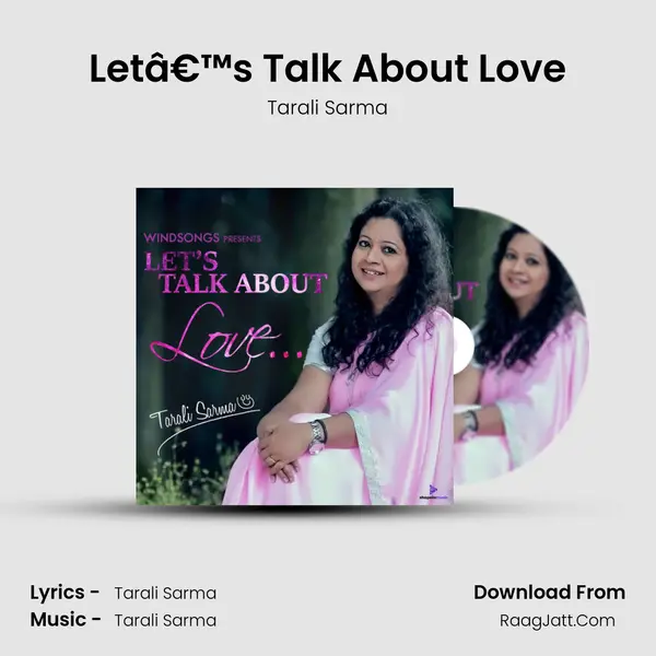 Letâ€™s Talk About Love - Tarali Sarma