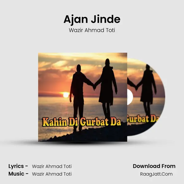 Ajan Jinde MP3 Song by Wazir Ahmad Toti Cover
