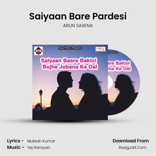 Saiyaan Bare Pardesi MP3 Song by ARUN SAXENA Cover
