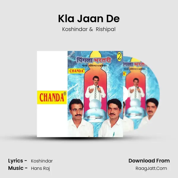 Kla Jaan De MP3 Song by Koshindar Cover