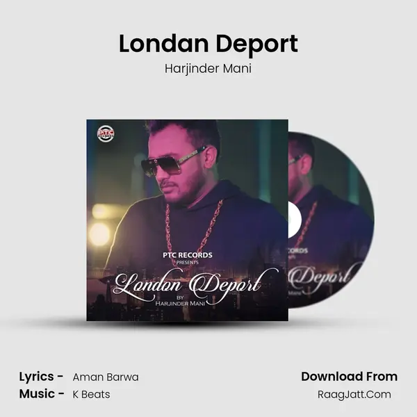 Londan Deport - Harjinder Mani