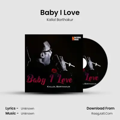 Baby I Love - Single - Kallol Borthakur
