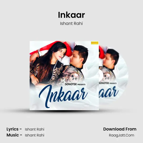 Inkaar - Ishant Rahi