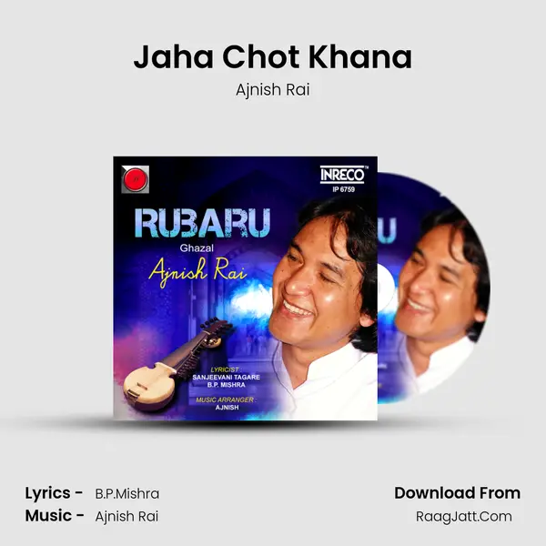Jaha Chot Khana MP3 Song by Ajnish Rai Cover