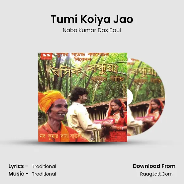 Tumi Koiya Jao MP3 Song by Nabo Kumar Das Baul Cover