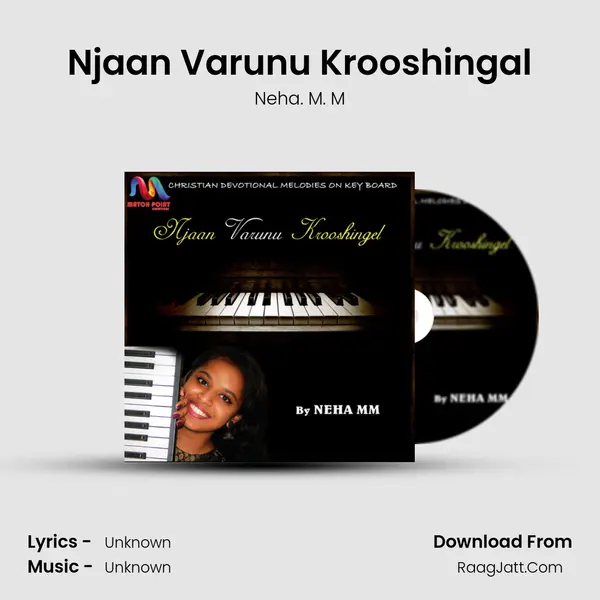 Njaan Varunu Krooshingal - Single - Neha. M. M