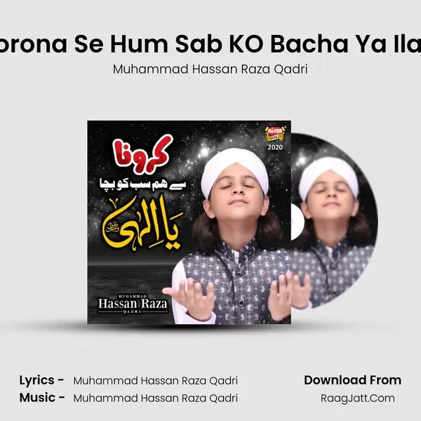 Corona Se Hum Sab KO Bacha Ya Ilahi - Muhammad Hassan Raza Qadri