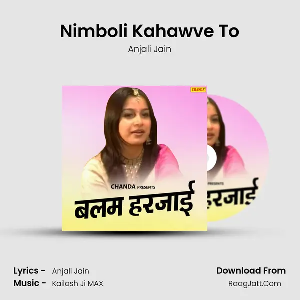 Nimboli Kahawve To MP3 Song by Anjali Jain Cover