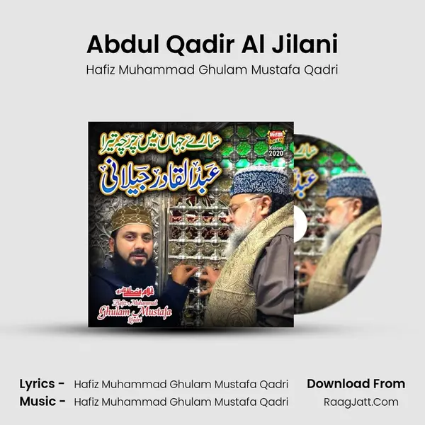 Abdul Qadir Al Jilani MP3 Song by Hafiz Muhammad Ghulam Mustafa Qadri Cover
