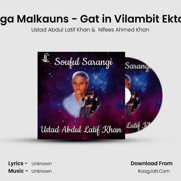 Raga Malkauns - Gat in Vilambit Ektaal MP3 Song by Ustad Abdul Latif Khan Cover
