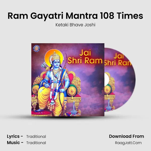 Ram Gayatri Mantra 108 Times MP3 Song by Ketaki Bhave Joshi Cover