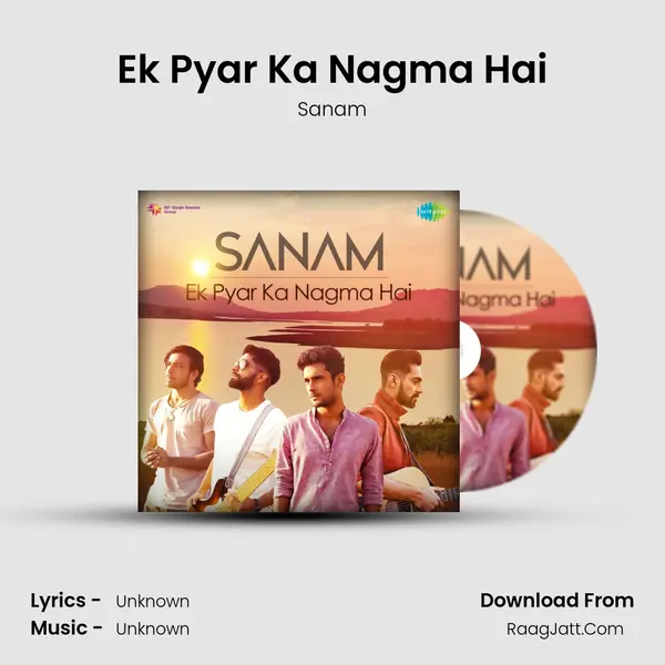Ek Pyar Ka Nagma Hai - Sanam - Sanam