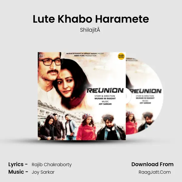 Lute Khabo Haramete MP3 Song by ShilajitÂ  Cover
