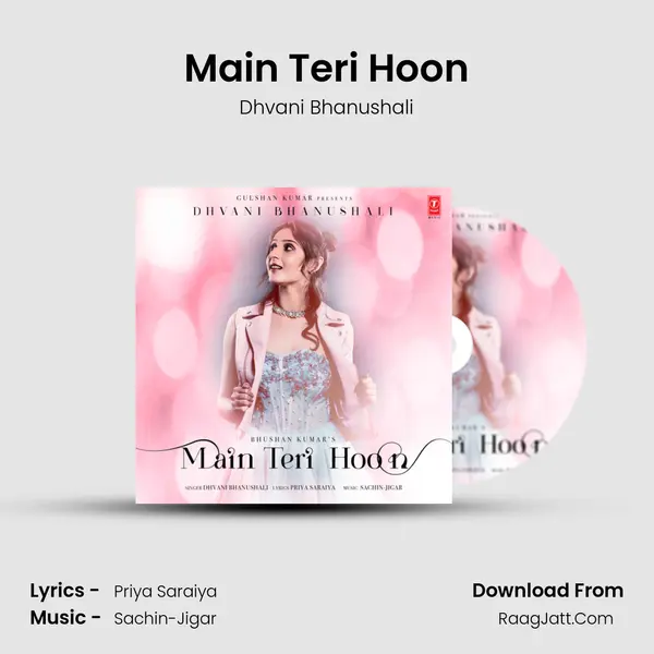 Main Teri Hoon MP3 Song by Dhvani Bhanushali Cover