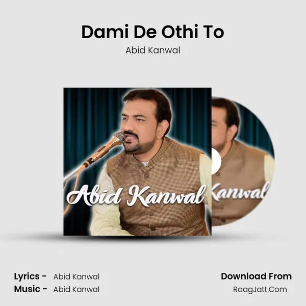 Dami De Othi To MP3 Song by Abid Kanwal Cover