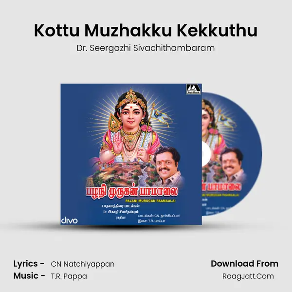 Kottu Muzhakku Kekkuthu MP3 Song by Dr. Seergazhi Sivachithambaram Cover