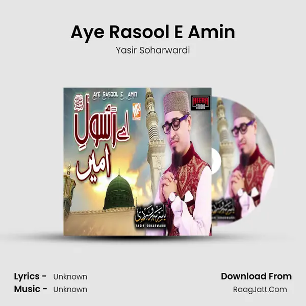 Aye Rasool E Amin MP3 Song by Yasir Soharwardi Cover