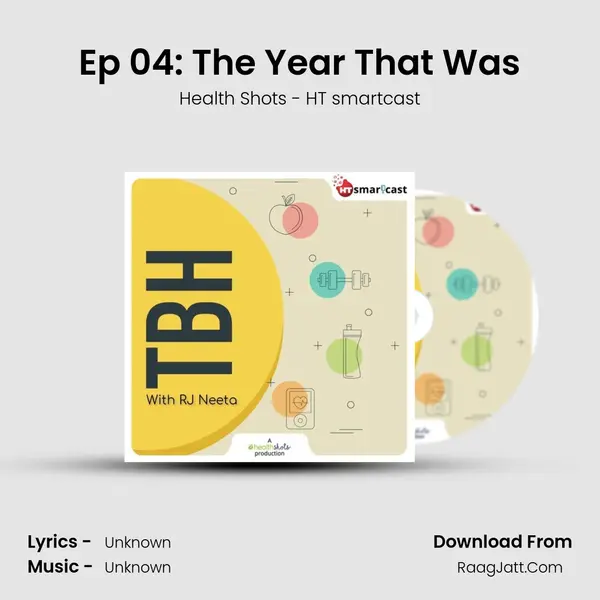 Ep 04: The Year That Was MP3 Song by Health Shots - HT smartcast Cover