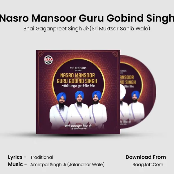 Nasro Mansoor Guru Gobind Singh - Bhai Gaganpreet Singh Ji?(Sri Muktsar Sahib Wale)