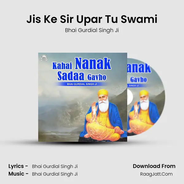Jis Ke Sir Upar Tu Swami MP3 Song by Bhai Gurdial Singh Ji Cover
