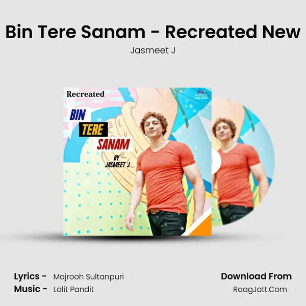 Bin Tere Sanam - Recreated New MP3 Song by Jasmeet J Cover