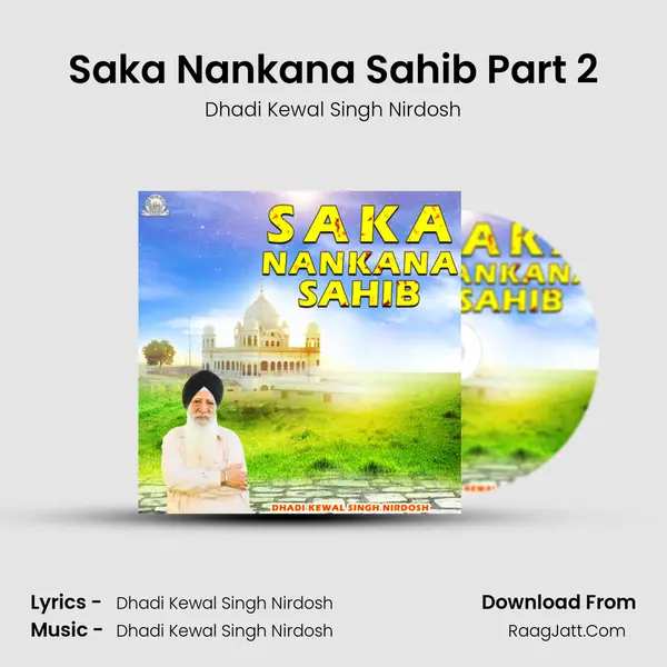 Saka Nankana Sahib Part 2 MP3 Song by Dhadi Kewal Singh Nirdosh Cover