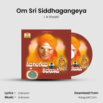 Om Sri Siddhagangeya MP3 Song by L N Shastri Cover