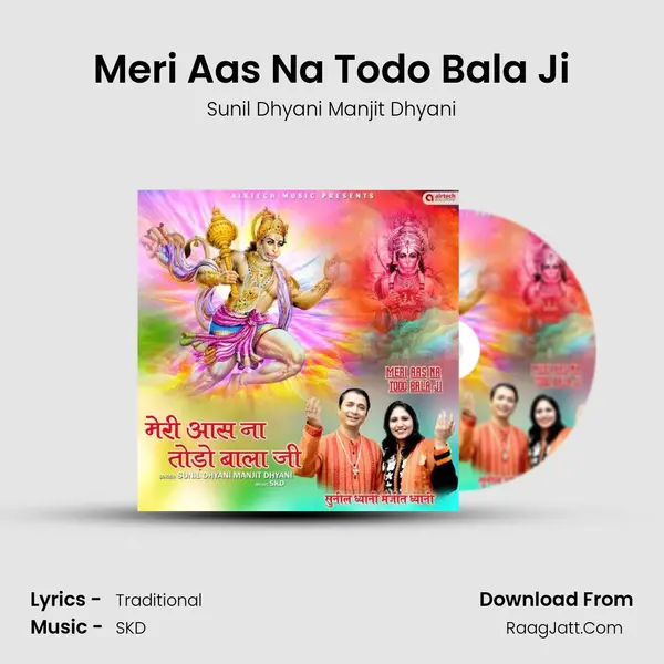 Meri Aas Na Todo Bala Ji mp3 song