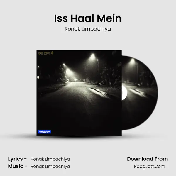 Iss Haal Mein MP3 Song by Ronak Limbachiya Cover