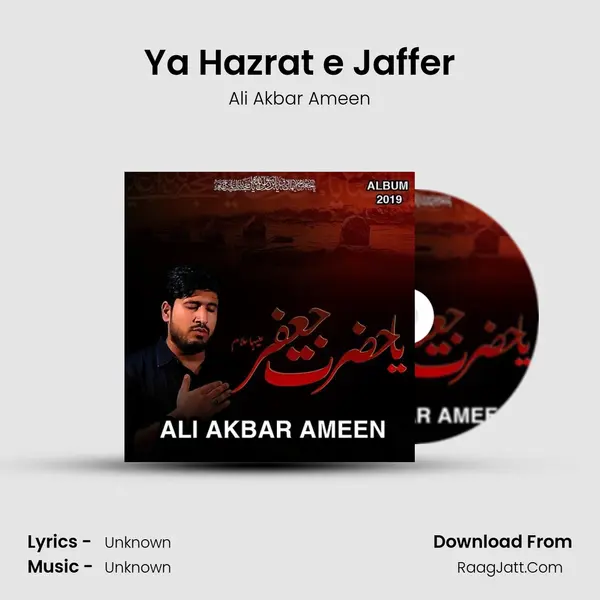 Ya Hazrat E Jaffer - Ali Akbar Ameen