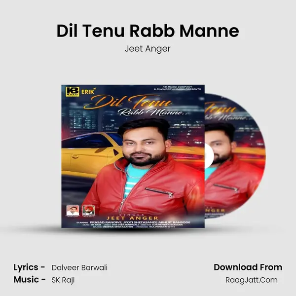 Dil Tenu Rabb Manne - Jeet Anger