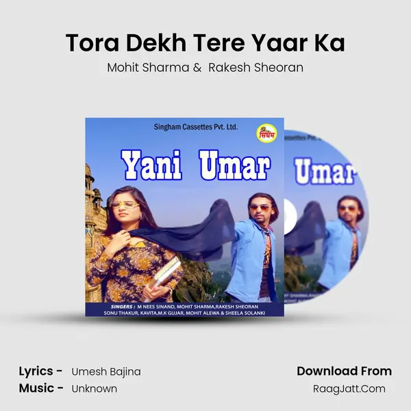 Tora Dekh Tere Yaar Ka MP3 Song by Mohit Sharma Cover