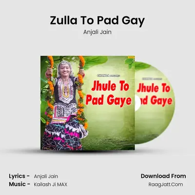 Zulla To Pad Gay MP3 Song by Anjali Jain Cover