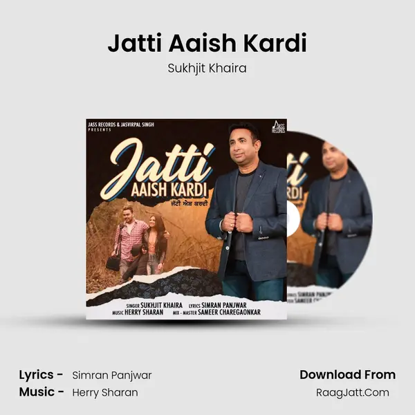 Jatti Aaish Kardi mp3 song